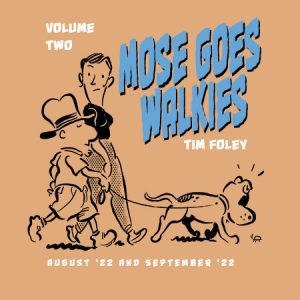 MOSE GOES WALKIES VOLUME TWO